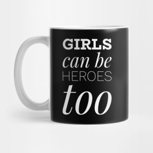 Girls can be heroes too Always be Yourself Phenomenal Woman Like Mug